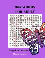 365 Words for Adult Large Print Puzzles Books : Word Finds Word Search Puzzles Games Brain 154813614X Book Cover