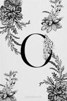 Monogram Initial Letter O with Enchanted Florals: Lined Journal, 110 Pages, 6 x 9, Soft Cover, Matte Finish 1660614317 Book Cover