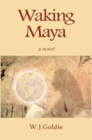 Waking Maya 1493625233 Book Cover