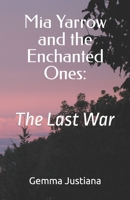 Mia Yarrow and the Enchanted Ones: The Last War: Make it to Olympus B0F1981KJ4 Book Cover
