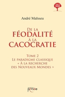 De la féodalité à la cacocratie - Tome 2 (French Edition) 2823122648 Book Cover