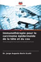 Immunothérapie pour le carcinome épidermoïde de la tête et du cou: Immunologie et microenvironnement tumoral (French Edition) 620680724X Book Cover