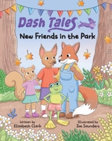 New Friends in the Park (Dash Tales) B0GR2739PW Book Cover