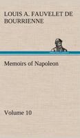 The Memoirs of Napoleon 1797 - Volume X 9357094571 Book Cover
