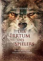 Der Irrtum des Spielers: Erstes Buch der Ordnung der Dinge 3748133499 Book Cover