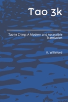 Tao 3k: Tao te Ching: A Modern and Accessible Adaptation B08P1H47VT Book Cover