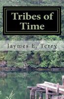 Tribes of Time 1469910756 Book Cover