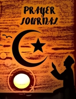 3 Months Prayer Journal: Muslim Prayer Book, Guide To Prayer, Penance and Thanks. Improve Your Relationship With Allah. 167286321X Book Cover
