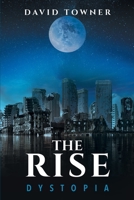 The Rise: Dystopia 173716521X Book Cover