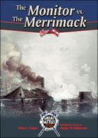 The Monitor Versus the Merrimack (Great Battles Thru the Ages) (Great Battles Thru the Ages) 0791074390 Book Cover