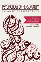 Psychology of Personality, Islamic Perspectives 1737281627 Book Cover