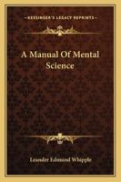 A Manual of Mental Science 1162799404 Book Cover