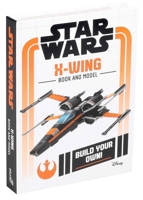 Star Wars: X-Wing Book and Mini Model 0794442196 Book Cover