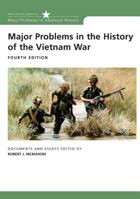 Major Problems in the History of the Vietnam War: Documents and Essays (Major Problems in American History Series) 061819312X Book Cover