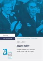 Beyond Parity: Europe and the Salt Process in the Carter Era, 1977-1981 3515112421 Book Cover