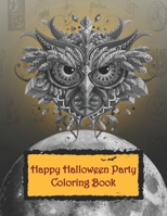 Happy Halloween Party Coloring Book: Fun Activity Book, Cute Kids Halloween Coloring Book Featuring Halloween Designs for hours of Coloring Fun, Incredibly Fun and Relaxing. B08KGCGSM1 Book Cover