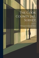 The Cook County Jail Survey 1021392103 Book Cover