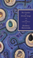 The Garden of Divine Songs and Collected Poetry of Hryhory Skovoroda 1911414038 Book Cover