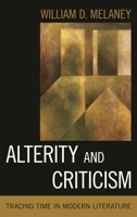 Alterity and Criticism: Tracing Time in Modern Literature 1786601508 Book Cover