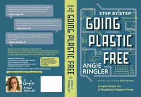 GOING PLASTIC FREE: Room by Room Simple Steps to a Healthier Home and a Healthier You B0GV9QVRND Book Cover