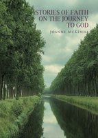 Stories of Faith on the Journey to God 1959314289 Book Cover