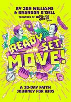 Ready, Set, Move! A 30-Day Faith Journey for Kids 1635701988 Book Cover