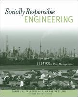 Socially Responsible Engineering: Justice in Risk Management 0471787078 Book Cover