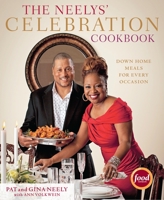 The Neelys' Celebration Cookbook: Down-Home Meals for Every Occasion 0307592944 Book Cover