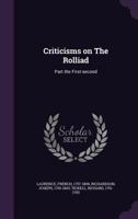 Criticisms on the Rolliad: Part the First-Second 1172668299 Book Cover
