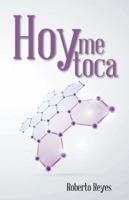 Hoy Me Toca 1463384440 Book Cover