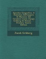 Specchio Geografico, E Statistico Dell'impero Di Marocco: Del Cavaliere Conte Jacopo Gråberg Di Hemsö... 127731716X Book Cover