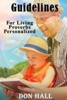 Guidelines For Living - Proverbs Personalized 1951497740 Book Cover
