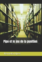 Pipo et le jeu de la punition (French Edition) B0DVNZXCZ1 Book Cover