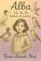 Alba Ramalu: Reflets d'Oiselles (French Edition) B0FKGDFKLM Book Cover