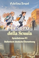 Tesoro della Scuola: Sprachniveau A2 Italienisch-deutsche Übersetzung (Gestufte Italienische Lesebücher) (German Edition) B0DQTH3B3M Book Cover