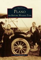 Plano: An Historic Walking Tour 0738507687 Book Cover