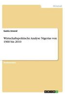 Wirtschaftspolitische Analyse Nigerias von 1960 bis 2010 3656434743 Book Cover