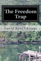 The Freedom Trap 1475158262 Book Cover