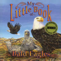 My Little Book of Bald Eagles 0893170682 Book Cover