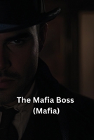 The Mafia Boss (Mafia) B0DSFQRMM6 Book Cover
