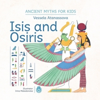 Isis and Osiris (Ancient Myths for Kids) 6199379128 Book Cover