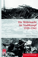 Die Wehrmacht Im Stadtkampf 1939 - 1942 3506772856 Book Cover