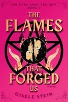 The Flames That Forged Us 1763558142 Book Cover