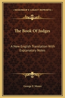 The Book of Judges; A New English Translation Printed in Colors Exhibiting the Composite Structure of the Book 1141345617 Book Cover