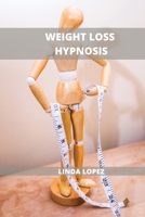 Weight Loss Hypnosis for Women: The New Weight Loss System to Stop Food Addiction 1802102671 Book Cover