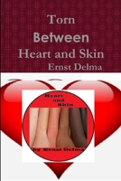 Torn between Heart and Skin 1387107054 Book Cover