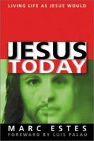 Jesus Today: Living Life as Jesus Would 1886849765 Book Cover