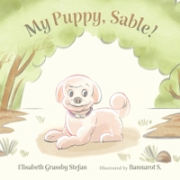 My Puppy, Sable! 103916076X Book Cover