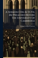 A Sermon [ On Acts Vii, 26] Preached Before The University Of Cambridge 124501918X Book Cover