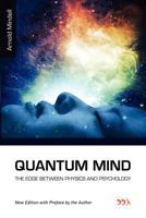 Quantum Mind: The Edge Between Physics and Psychology 1887078649 Book Cover